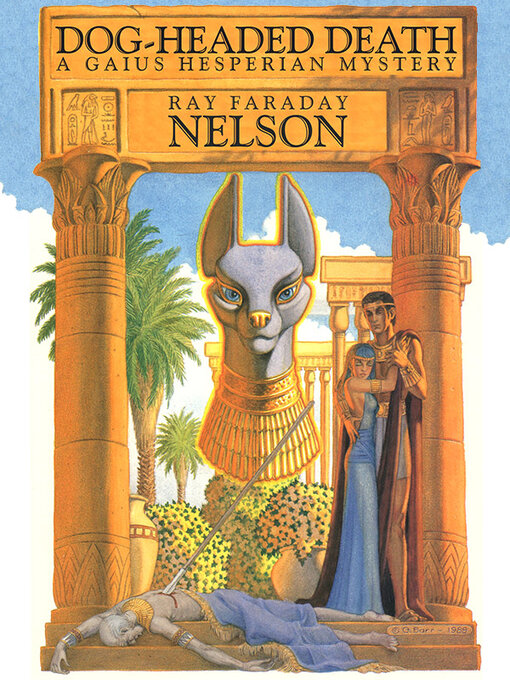 Title details for Dog-Headed Death by Ray Faraday Nelson - Available